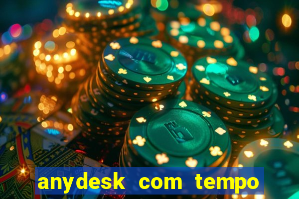 anydesk com tempo de uso